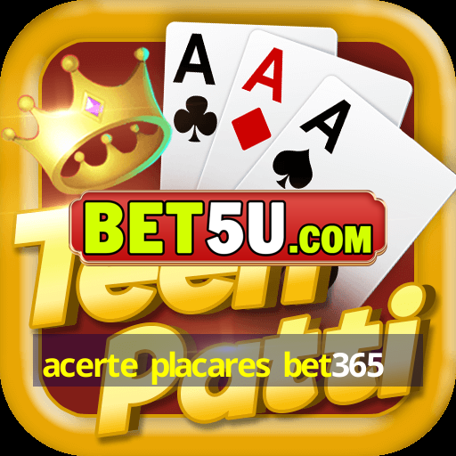 acerte placares bet365